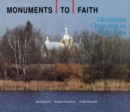 Image for Monuments to Faith: Ukrainian Churches in Manitoba