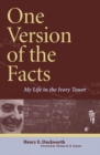 Image for One Version of the Facts: My Life in the Ivory Tower