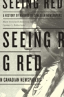 Image for Seeing red: a history of natives in Canadian newspapers