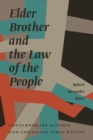 Image for Elder Brother and the Law of the People: Contemporary Kinship and Cowessess First Nation