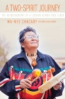 Image for A two-spirit journey: the autobiography of a lesbian Ojibwa-Cree elder