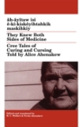 Image for They Knew Both Sides of Medicine : Cree Tales of Curing and Cursing Told by Alice Ahenakew