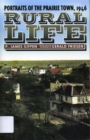 Image for Rural Life : Portraits of the Prairie Town, 1946