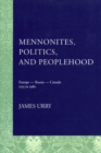 Image for Mennonites, Politics, and Peoplehood : 1525 to 1980