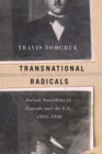 Image for Transnational Radicals : Italian Anarchists in Canada and the U.S., 1915-1940