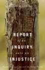 Image for Report of an inquiry into an injustice  : Begade Shutagot&#39;ine and the Sahtu Treaty