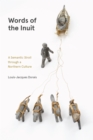 Image for Words of the Inuit: A Semantic Stroll Through a Northern Culture