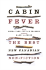 Image for Cabin Fever : The Best New Canadian Non-Fiction