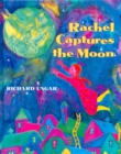 Image for Rachel Captures the Moon