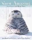 Image for Snow Amazing : Cool Facts and Warm Tales