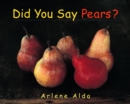Image for Did You Say Pears?