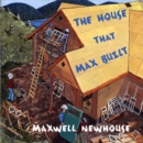Image for The House That Max Built