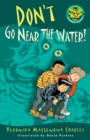 Image for Don&#39;t Go Near the Water!