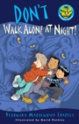 Image for Don&#39;t Walk Alone at Night!
