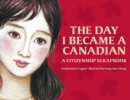 Image for The Day I Became a Canadian : A Citizenship Scrapbook