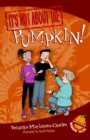 Image for It&#39;s Not about the Pumpkin! : Easy-to-Read Wonder Tales