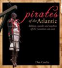 Image for Pirates of the Atlantic  : robbery, murder and mayhem off the Canadian east coast