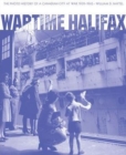 Image for Wartime Halifax  : the photo history of a Canadian city at war 1939-1945