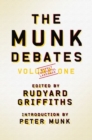 Image for The Munk Debates : Volume One