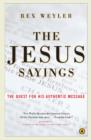 Image for The Jesus Sayings: The Quest for His Authentic Message