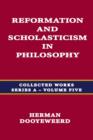 Image for Reformation and Scholasticism in Philosophy Vol. 1