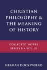 Image for Christian Philosophy &amp; the Meaning of History