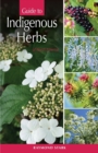 Image for Guide to Indigenous Herbs : of North America