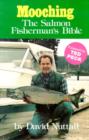 Image for Mooching : The Salmon Fisherman&#39;s Bible
