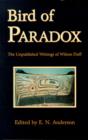 Image for Bird of Paradox : The Unpublished Writings of Wilson Duff