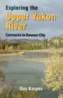 Image for Exp the Upper Yukon River Carmacks to DC : Carmacks to Dawson City