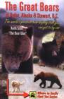 Image for Great Bears of Hyder AK and Stewart BC : The World&#39;s Greatest Bear Display that You Can Get to by Car.