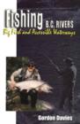 Image for Fishing BC Rivers : Big Fish and Acessible Waterways