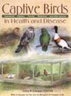 Image for Captive Birds in Health and Disease