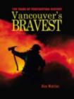 Image for Vancouvers Bravest