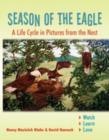 Image for Season of the eagle  : a life cycle in pictures from the nest