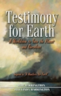 Image for Testimony for Earth : A Worldview to Save the Planet and Ourselves