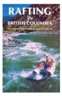 Image for Rafting in British Columbia : Featuring the Lower Thompson River