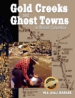 Image for Gold Creeks and Ghost Towns in BC : in British Columbia