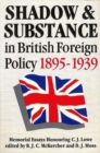 Image for Shadow and Substance in British Foreign Policy