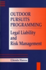 Image for Outdoor Pursuits Programming : Legal Liability and Risk Management