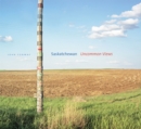 Image for Saskatchewan : Uncommon Views