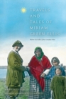 Image for Travels &amp; tales of Miriam Green Ellis  : pioneer journalist of the Canadian West