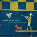 Image for Canadian Folk Art to 1950