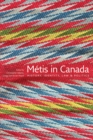 Image for Metis in Canada  : history, identity, law &amp; politics