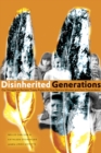 Image for Disinherited Generations: Our Struggle to Reclaim Treaty Rights for First Nations Women and their Descendants