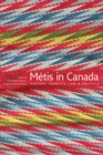 Image for Metis in Canada: history, identity, law &amp; politics