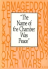 Image for Name of the Chamber Was Peace : Toronto Science for Peace Lectures