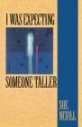 Image for I Was Expecting Someone Taller