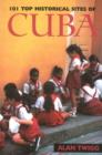 Image for 101 Top Historical Sites of Cuba
