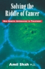 Image for Solving the riddle of cancer: new genetic approaches to treatment